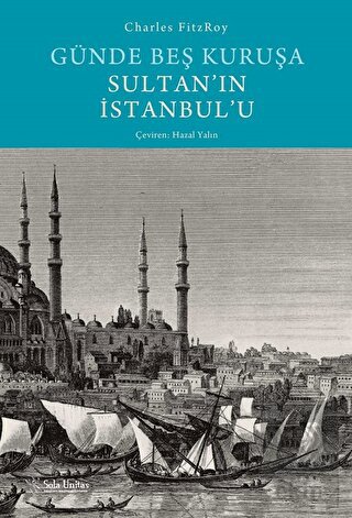Günde Beş Kuruşa Sultan\'ın İstanbul\'u