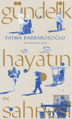 Gündelik Hayatın Sahnesi