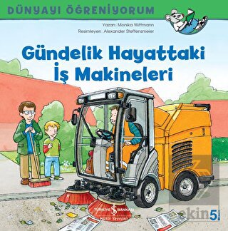 Gündelik Hayattaki İş Makineleri - Dünyayı Öğreniy