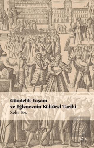 Gündelik Yaşam ve Eğlencenin Kültürel Tarihi