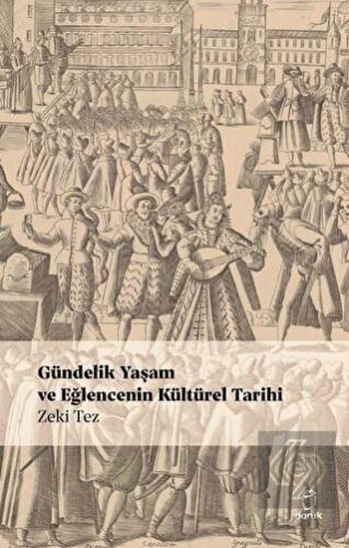 Gündelik Yaşam ve Eğlencenin Kültürel Tarihi