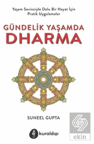 Gündelik Yaşamda Dharma; Yaşam Sevinciyle Dolu Bir