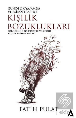 Gündelik Yaşamda ve Psikoterapide Kişilik Bozukluk