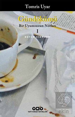 Gündökümü - Bir Uyumsuzun Notları 1
