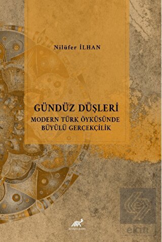 Gündüz Düşleri Modern Türk Öyküsünde Büyülü Gerçek