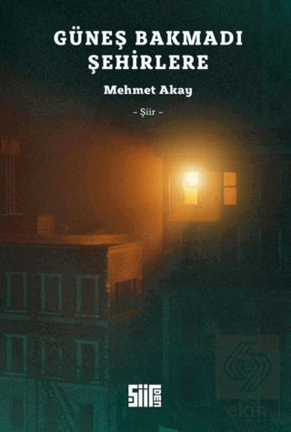 Güneş Bakmadı Şehirlere