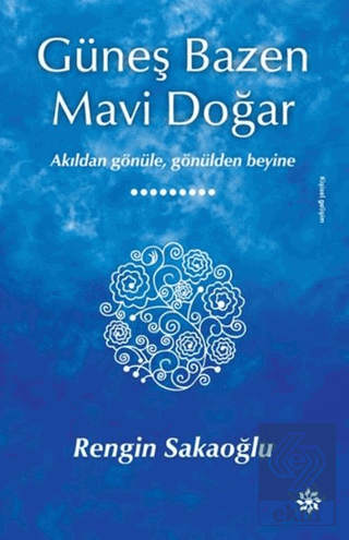 Güneş Bazen Mavi Doğar