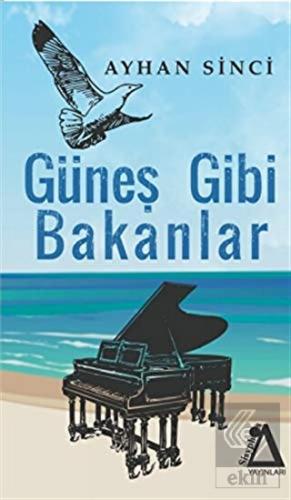 Güneş Gibi Bakanlar