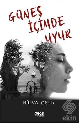 Güneş İçimde Uyur