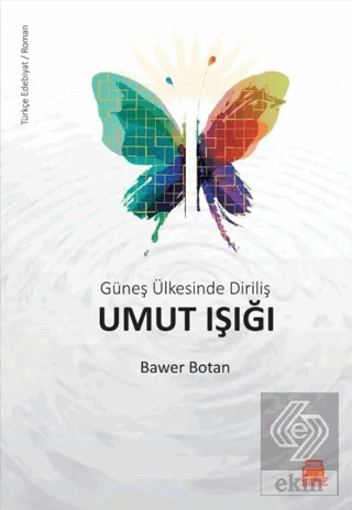 Güneş Ülkesinde Diriliş Umut Işığı