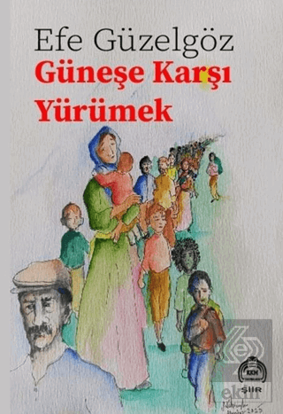 Güneşe Karşı Yürümek