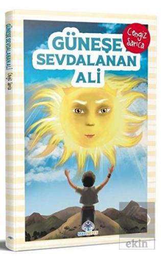 Güneşe Sevdalanan Ali