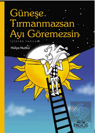 Güneşe Tırmanmazsan Ayı Göremezsin