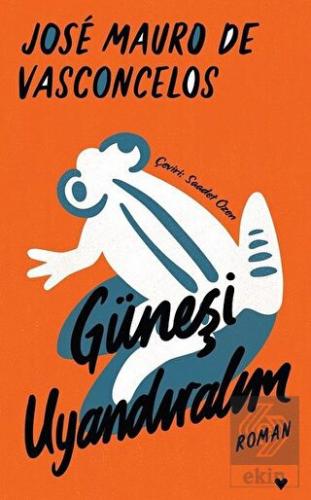 Güneşi Uyandıralım