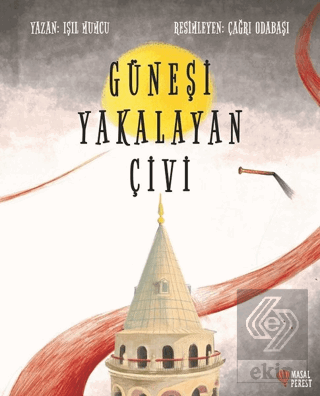 Güneşi Yakalayan Çivi