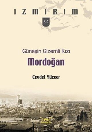 Güneşin Gizemli Kızı Mordoğan