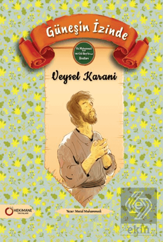 Güneşin İzinde Veysel Karani