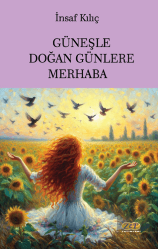 Güneşle Doğan Günlere Merhaba