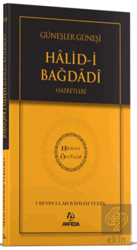 Güneşler Güneşi Halidi Bağdadi Hazretleri