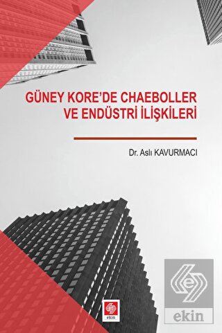Güney Korede Chaeboller ve Endüstri İlişkileri
