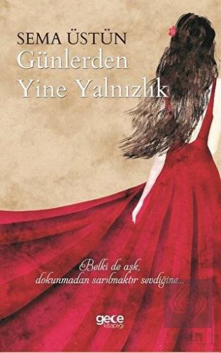 Günlerden Yine Yalnızlık