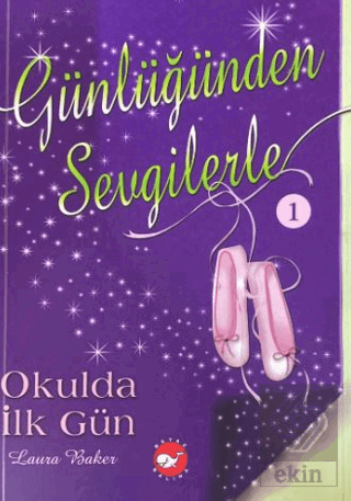 Günlüğünden Sevgilerle 1 - Okulda İlk Gün