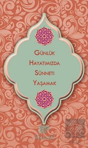 Günlük Hayatımızda Sünneti Yaşamak
