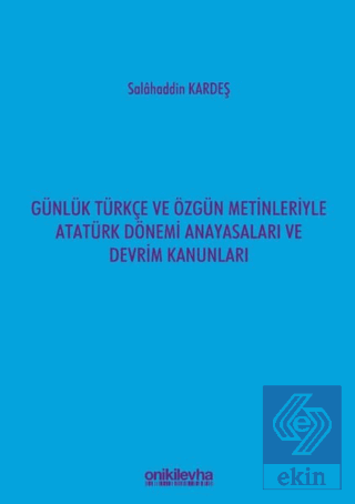 Günlük Türkçe ve Özgün Metinleriyle Atatürk Dönemi
