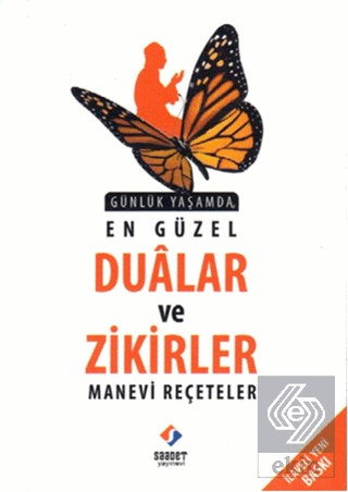 Günlük Yaşamda En Güzel Dualar ve Zikirler Manevi