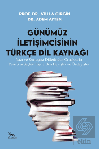 Günümüz İletişimcisinin Türkçe Dil Kaynağı
