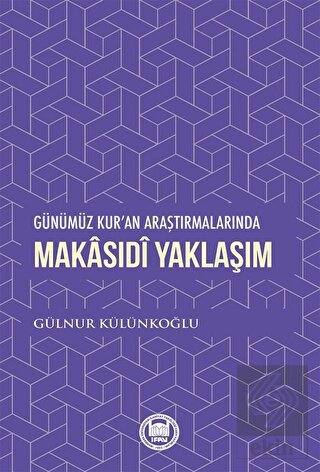 Günümüz Kur'an Araştırmalarında Makasıdi Yaklaşım