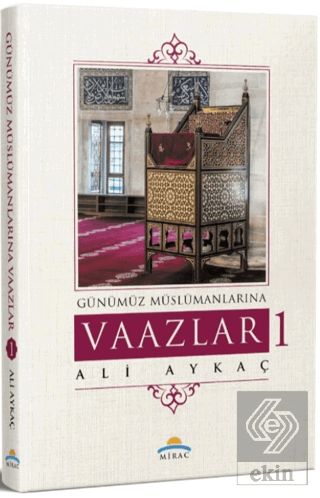 Günümüz Müslümanlarına Vaazlar 1