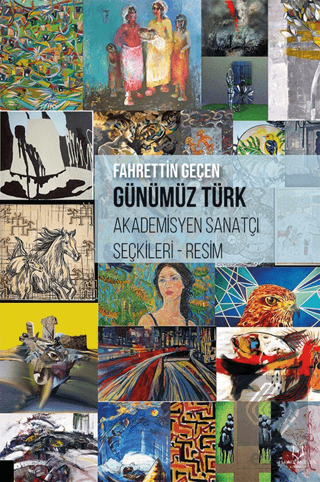 Günümüz Türk Akademisyen Sanatçı Seçkileri - Resim