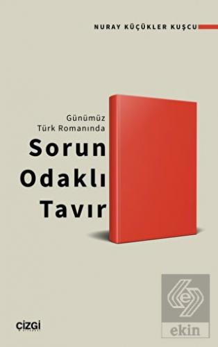 Günümüz Türk Romanında Sorun Odaklı Tavır