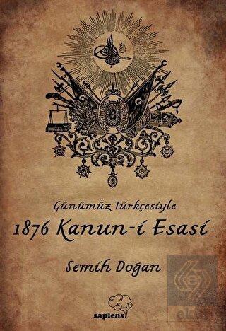 Günümüz Türkçesiyle 1876 Kanun-i Esasi