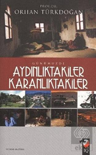 Günümüzde Aydınlıktakiler Karanlıktakiler