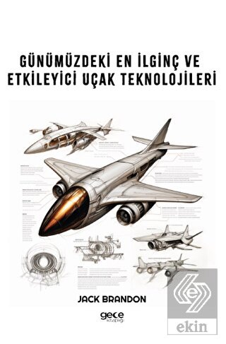 Günümüzdeki En İlginç ve Etkileyici Uçak Teknoloji