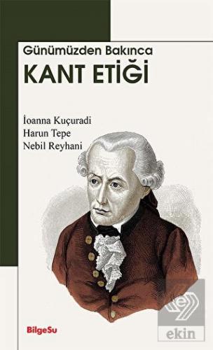Günümüzden Bakınca Kant Etiği