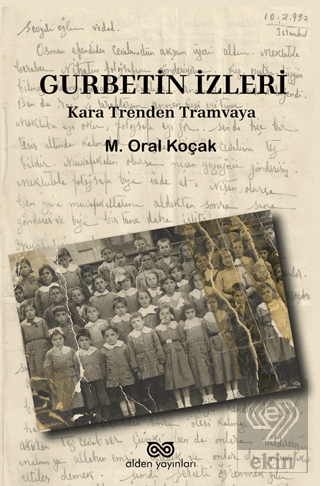 Gurbetin İzleri - Kara Trenden Tramvaya