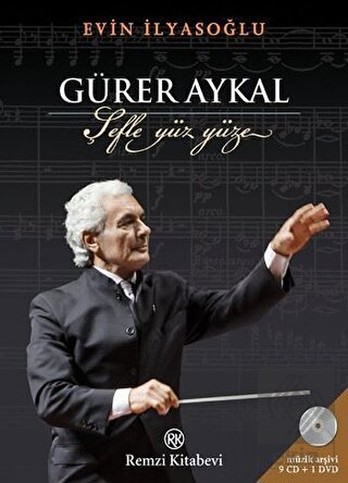 Gürer Aykal: Şefle Yüz Yüze