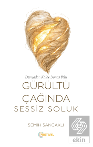 Gürültü Çağında Sessiz Soluk