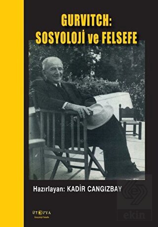 Gurvitch: Sosyoloji ve Felsefe
