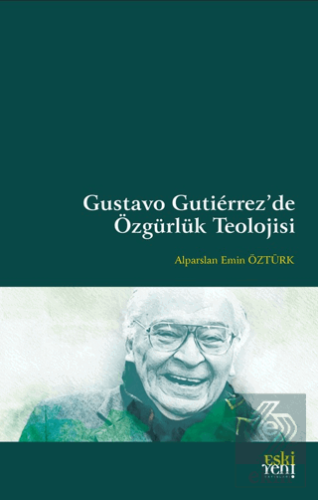 Gustavo Gutierrez'de Özgürlük Teolojisi