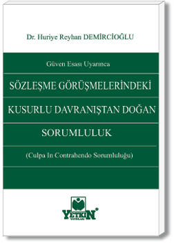 Güven Esası Uyarınca Sözleşme Görüşmelerindeki Kusurlu Davranıştan Doğ
