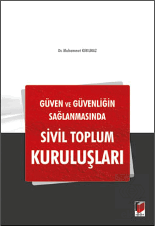 Güven ve Güvenliğin Sağlanmasında Sivil Toplum Kur