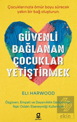 Güvenli Bağlanan Çocuklar Yetiştirmek