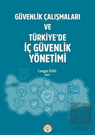 Güvenlik Çalışmaları ve Türkiye'de İç Güvenlik Yön