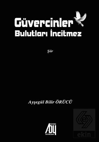 Güvercinler Bulutları İncitmez