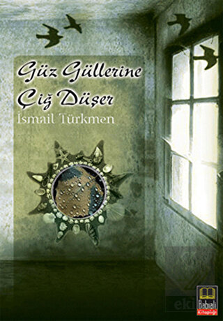 Güz Güllerine Çiğ Düşer