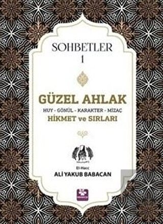 Güzel Ahlak Huy Gönül Karakter Mizaç Hikmet ve Sır
